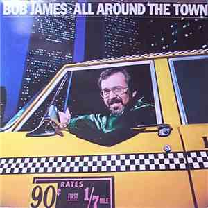 Bob James - All Around The Town mp3 album
