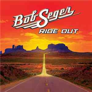 Bob Seger - Ride Out mp3 album