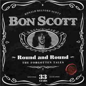 Bon Scott - Round And Round The Forgotten Tales mp3 album