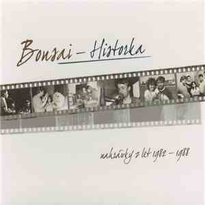 Bonsai  - Historka (Nahrávky Z Let 1982-1988) mp3 album