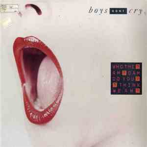 Boys Don't Cry - Who The Am Dam Do You Think You Am? mp3 album