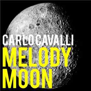 Carlo Cavalli - Melody Moon mp3 album