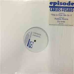 Carlos Fusaro - This Is How We Do It mp3 album