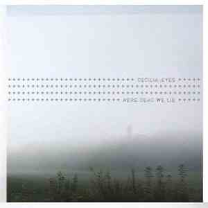 Cecilia::Eyes - Here Dead We Lie mp3 album