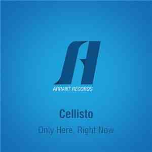 Cellisto - Only Here, Right Now mp3 album