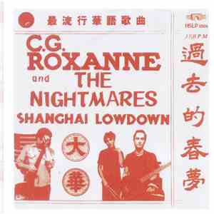 C.G. Roxanne And The Nightmares - Shanghai Lowdown mp3 album