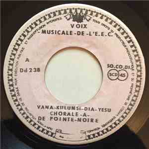 Chorale-A-De Pointe-Noire - Vana-Kulun Si-Dia-Yesu / N'Long Uk I-Ku-Emausi mp3 album