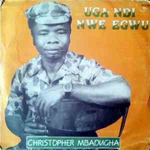 Christopher Mbadugha - Uga Ndi Nwe Egwu mp3 album