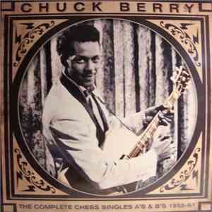 Chuck Berry - THE COMPLETE CHESS SINGLES A'S & B'S 1955-1961 mp3 album