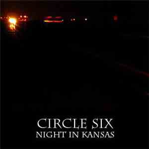 Circle Six - Night In Kansas mp3 album