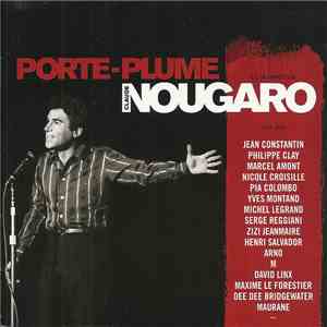 Claude Nougaro, Various - Porte-Plume, Les Interprètes De Claude Nougaro - 1956-2009 mp3 album