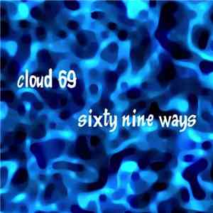 Cloud 69 - Sixty Nine Ways mp3 album