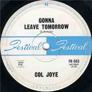 Col Joye - Gonna Leave Tomorrow mp3 album