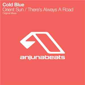 Cold Blue - Orient Sun / There's Always A Road mp3 album