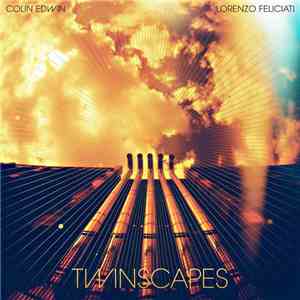 Colin Edwin, Lorenzo Feliciati - Twinscapes mp3 album