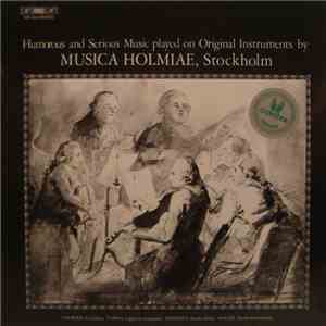 Couperin, Farina, Telemann, Mozart, Musica Holmiæ - Humorous And Serious Music Played On Original Instruments mp3 album