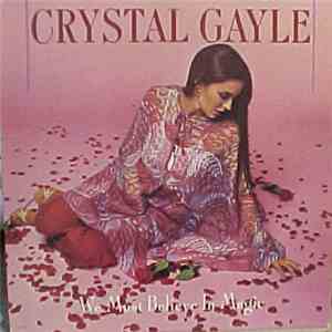 Crystal Gayle - We Must Believe In Magic mp3 album