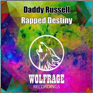 Daddy Russell - Rapped Destiny mp3 album