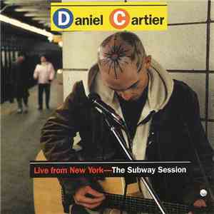 Daniel Cartier - Live From New York - The Subway Session mp3 album