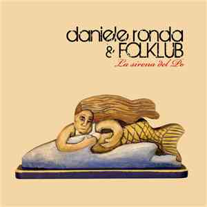 Daniele Ronda & Folklub - La Sirena Del Po mp3 album