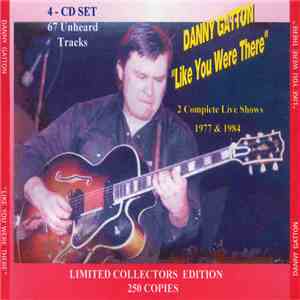 Danny Gatton - Like You Were There: 2 Complete Live Shows 1977 & 1984 mp3 album