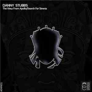 Danny Stubbs - The View From Apollo / Search For Sirenia mp3 album