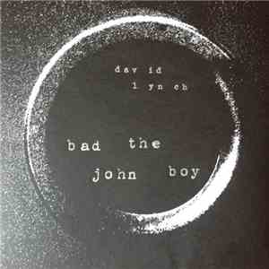 David Lynch - Bad The John Boy mp3 album