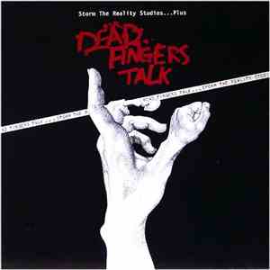 Dead Fingers Talk - Storm The Reality Studios...Plus mp3 album