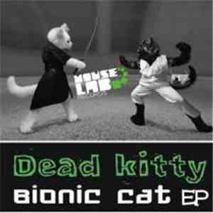 Dead Kitty - Bionic Cat EP mp3 album