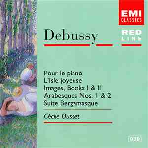 Debussy, Cécile Ousset - Pour Le Piano; L'Isle Joyeuse; Images, Books I & II; Arabesques Nos. 1 & 2; Suite Bergamasque mp3 album