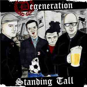 Degeneration  - Standing Tall mp3 album