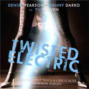 Deniece Pearson, Danny Darko - Twisted Electric mp3 album