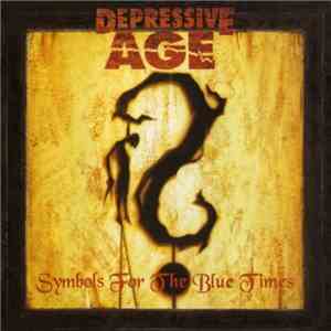 Depressive Age - Symbols For The Blue Times mp3 album