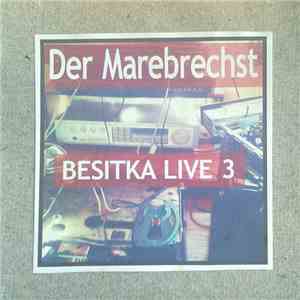 Der Marebrechst - Besitka Live 3 mp3 album
