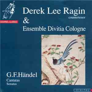 Derek Lee Ragin & Ensemble Divitia Cologne, G.F. Händel - Cantatas / Sonatas mp3 album