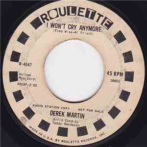 Derek Martin - I Won't Cry Anymore / Your Daddy Wants His Baby Back mp3 album