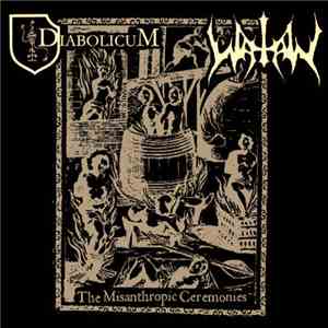 Diabolicum / Watain - The Misanthropic Ceremonies mp3 album
