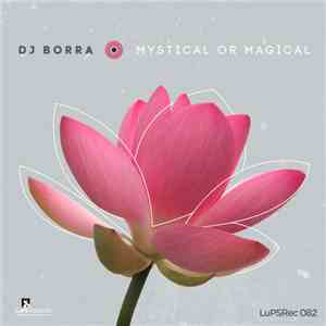 DJ Borra - Mystical Or Magical mp3 album