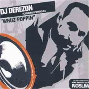 DJ Derezon Featuring Aphrodelics - Whuz Poppin mp3 album