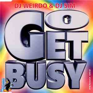 DJ Weirdo & DJ Sim - Go Get Busy mp3 album