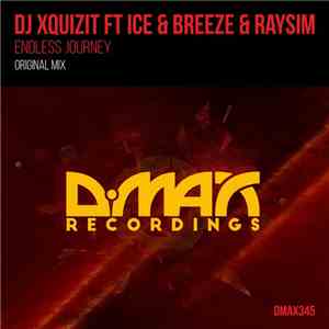 DJ Xquizit Ft Ice & Breeze & RaySim - Endless Journey mp3 album