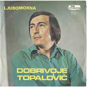 Dobrivoje Topalović - Ljubomorna mp3 album