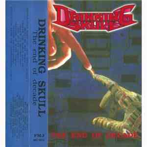 Drinking Skull - The End Of Decade mp3 album