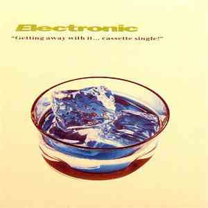 Electronic - Getting Away With It... Cassette Single! mp3 album