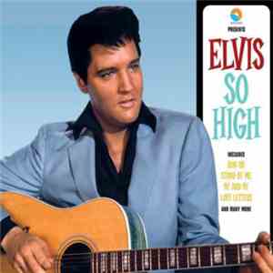 Elvis - So High mp3 album