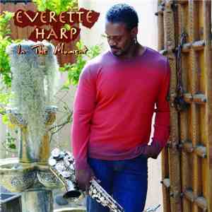 Everette Harp - In The Moment mp3 album