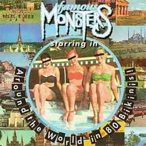 Famous Monsters - Around The World In 80 Bikinis! mp3 album