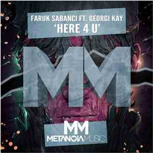Faruk Sabanci Ft. Georgi Kay - Here 4 U mp3 album