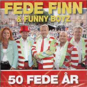 Fede Finn & Funny Boyz - 50 Fede År mp3 album