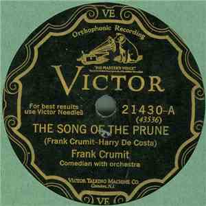 Frank Crumit - The Song Of The Prune / Down In De Cane Break mp3 album
